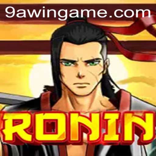Ronin: Master the Samurai Spirit in 9AWIN
